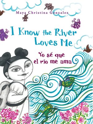 cover image of I Know the River Loves Me / Yo sé que el río me ama